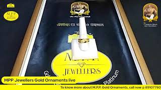 MPP JEWELLERS GOLD ORNAMENTS LIVE 22\\12\\2022