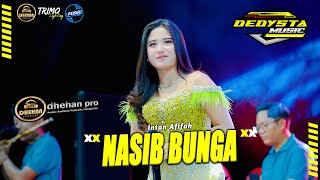 NASIB BUNGA - Intan Afifah Ft Shinin Kendang Dedysta Music LIve Gresik Dhehan Pro Audio