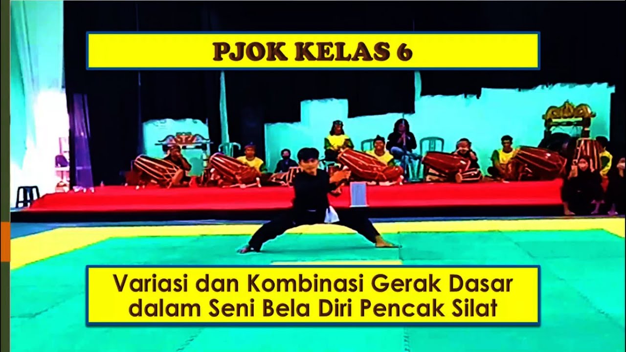 PJOK Kelas 6 - Pencak Silat - Variasi Dan Kombinasi Gerak Dasar Dalam ...