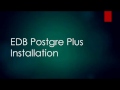 EDB Postgre Plus Installation Steps
