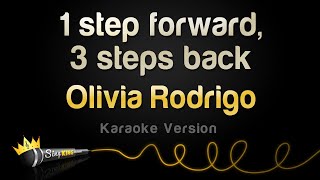 Olivia Rodrigo - 1 step forward, 3 steps back (Karaoke Version)