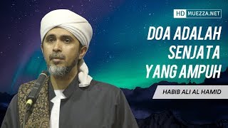 Doa Adalah Senjata Yang Ampuh | Habib Ali Zaenal Abidin Alhamid