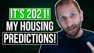 It's 2021!  My Housing Predictions | Rick B Albert