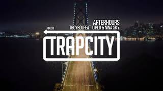 Troyboi - Afterhours Feat Diplo And Nina Sky 1 Hour