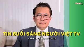 Tin buổi sáng Người Việt TV ngày 13 Tháng Hai, 2025