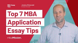 7 MBA Application Essay Tips
