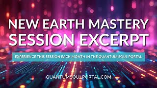 Listen to a New Earth Mastery Session Excerpt