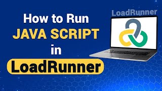 How to Run Java Script in LoadRunner (A Step-by-Step Guide)