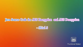 Java Source Code for AES Encryption And Decryption