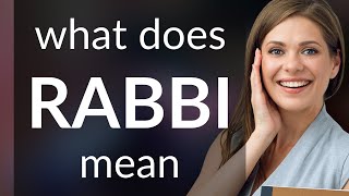 Rabbi — what is RABBI definition