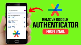 How to Remove Google Authenticator From Your Gmail Account