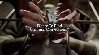 Where To Find Criminal Convictions