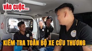 Anh em căng thẳng, Bát giới “vào cuộc” tổng kiểm tra toàn bộ xe cứu thương