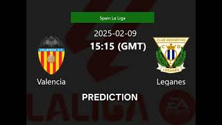 Valencia VS Leganes | Spain La Liga Match Prediction