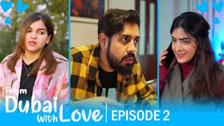 From Dubai With Love | Episode 2 | Web Series