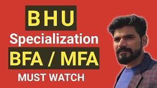 BHU BFA/MFA Specialization