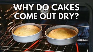 Why do cakes come out dry?