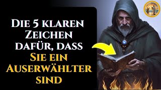 ....Die 5 klaren Zeichen dafür, dass Sie ein Auserwählter sind