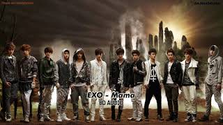 [8D AUDIO] EXO - Mama (PLEASE USE HEADPHONES!)