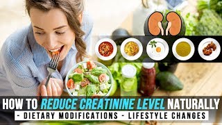 How to reduce creatinine level naturally - Dietary modifications - Lifestyle changes