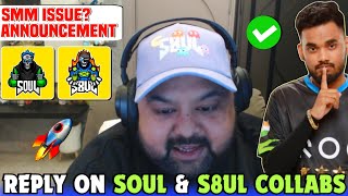 Goldy Bhai on Team SouL \u0026 S8UL Collabs ✅ Reply on S8UL \u0026 SouL SMM 😳 ESL WatchParty 🚀