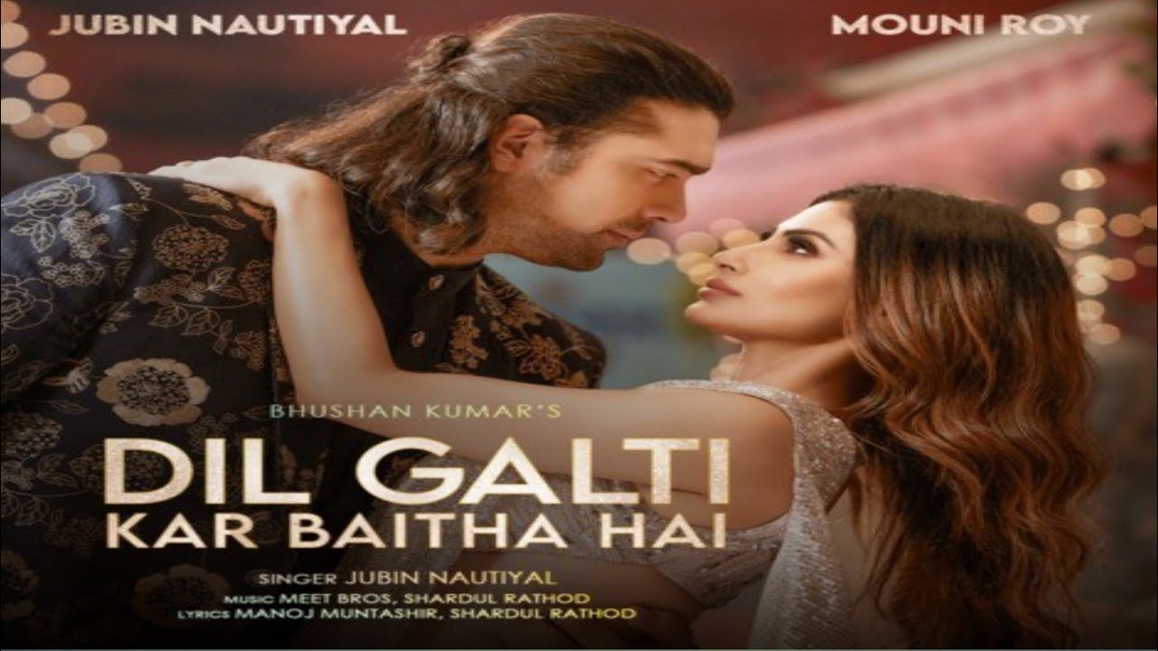 Dil Galti Kar Baitha Hai - Full Audio L Jubin Nautiyal L Mouni Roy L ...