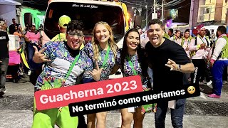 Asi fue la GUACHERNA 2023 👺 No terminó como lo esperaba 😡