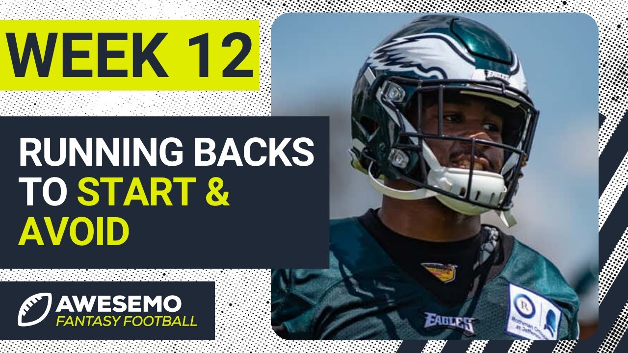 START EM SIT EM: Must Start Running Backs Week 12 Fantasy Football ...