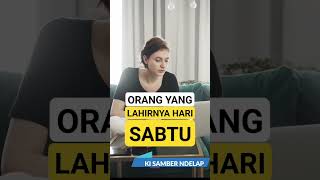 Watak dan sifat orang yang lahir hari sabtu