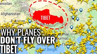 Why Don't Planes Fly Over Tibet?