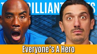 Everyone's A Hero | Brilliant Idiots with Charlamagne Tha God and Andrew Schulz