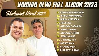 Sholawat Terbaru 2023 || Haddad Alwi Full Album - Kangen Kanjeng Nabi, Rindu Muhammadku ||