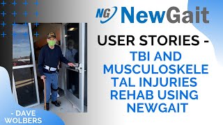 NewGait Recovery: TBI and Musculoskeletal injuries Dave Wolbers Short Story