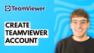 How to Create Teamviewer Account [2026 Full Guide]