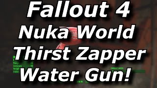 Fallout 4 Nuka World DLC "Thirst Zapper" Unique Water Gun Location Guide & Review!