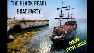 BLACK PEARL BOAT PARTY | 2025 | AYIA NAPA CYPRUS