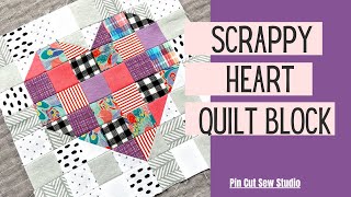 Scrappy Heart Quilt Block Tutorial (Beginner Friendly!)