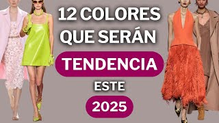 12 colores TENDENCIA que dominarán el 2025 y cómo usarlos para vestir  elegante