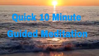 10 MINUTE GUIDED MEDITATION; QUICK RELAXATION TECHNIQUES
