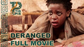 DERANGED | Full African Action Movie in English | TidPix
