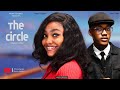 The Circle Official Trailer | Angel Unigwe | Emma Nse | Donald Iheonunekwu