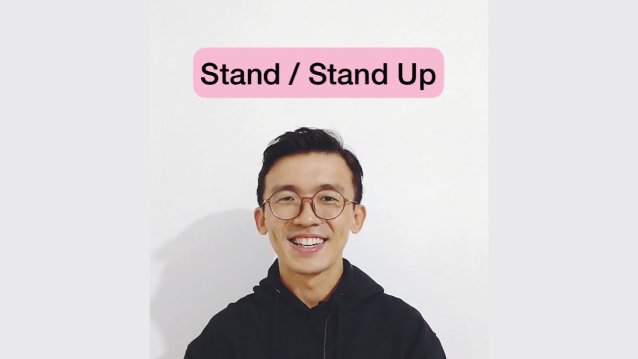 Apa Inggrisnya Berdiri Apa Perbedaan Stand Dan Stand Up Youtube