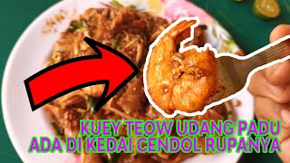 Kuey Teow Udang Padu Ada Di Kedai Cendol Rupanya