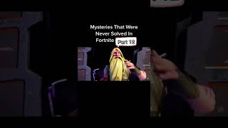 Fortnite mysteries that were never solved (part 12) #shorts