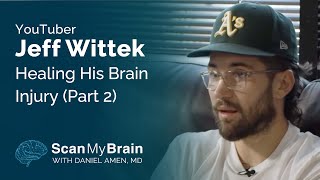 YouTuber Jeff Wittek Healing His Brain Injury (Part 2)