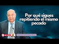 Pr Bullón  Por qué sigues repitiendo el mismo pecado