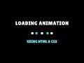 Amazing Loading Animation Using Only HTML & CSS