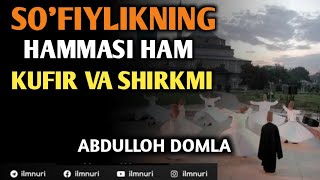 SO'FIYLIK VA TASAVUF ILMIDA ENG ULUG'KISHILARIDAN BIRI ABDULLOH DOMLA