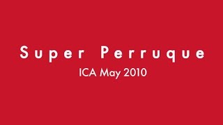 ICA -  Children's Performance Art 1 -Super Perruque