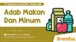 ⭕ ADAB MAKAN \u0026 MINUM | Serial Kitabul Adab | Ustadzah Imroatul Azizah